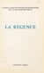 La Régence - Actes du Colloque d'Aix-en-Provence, 24-25-26 février 1968