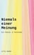 Niemals einer Meinung - Ein Poesie- & Textalbum