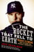 The Rocket That Fell to Earth - Roger Clemens and the Rage for Baseball Immortality