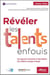 Révéler les talents enfouis