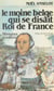 Le moine belge qui se disait roi de France - Mémoires insolites