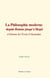 La philosophie moderne depuis Ramus jusqu’à Hegel - et Histoire de l’École d’Alexandrie