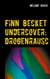 Finn Becket Undercover: - Drogenrausch