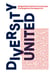Diversity United - Zeitgenössische Kunst aus Europa. Contemporary European Art.