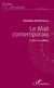 Le Mali contemporain - Fragilités et possibilités
