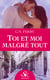 Toi et moi malgré tout