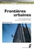 Frontières urbaines - Les mondes sociaux des copropriétés fermées