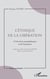 L'Éthique de la libération - À l'ère de la mondialisation et de l'exclusion