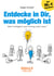 Entdecke in Dir, was möglich ist - Mehr Leichtigkeit, mehr Leistung, mehr Leben!