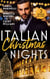 Italian Christmas Nights - Secret Prince's Christmas Seduction / The Count's Christmas Baby / The Italian's Christmas Proposition