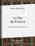 La Fille de Roland - Drame en quatre actes en vers