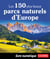 Les 150 plus beaux parcs naturels d'Europe