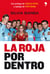 La Roja por dentro