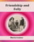 Friendship and Folly