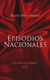 Episodios Nacionales - La Colección Completa (1-5) - 46 Novelas Históricas in Cinco Series