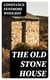 The Old Stone House
