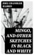 Mingo, and Other Sketches in Black and White