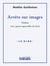Arrêt sur images - haïkus