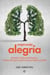 Respirando alegría - Respiración Transformacional Integradora, una técnica eficaz para convertir las emociones negativas en positivas