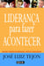 Liderança para fazer acontecer - Faltam líderes no mercado. Você se candidata?