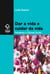 Dar a vida e cuidar da vida - Feminismo e Ciências Sociais