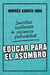 EDUCAR PARA EL ASOMBRO - Sencillez, confianza, paciencia y profundidad