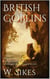 British Goblins - Welsh Folklore, Fairy Mythology, Legends and Traditions