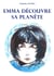 Emma découvre sa planète