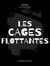 Les Cages Flottantes