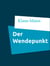 Der Wendepunkt - Ein Lebensbericht