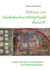 Notizen zur Idealistischen Metaphysik IV - Band IV - Frühe Christen, Aristoteliker und Mittelplatoniker
