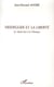 Heidegger et la liberté - Le Dasein face à la Technique