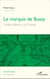 Marquis de Bussy (Le) - L'Inde offerte à la France