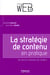 La stratégie de contenu en pratique - 30 outils passés au crible