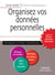 Organisez vos données personnelles - L'essentiel du Personal Knowledge Management - L'essentiel du Personal Knowledge Management - Maîtrisez vos données - Apprivoisez vos réseaux sociaux - Gérez votre propre messagerie
