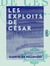 Les Exploits de César - Roman parisien