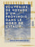 Souvenirs de voyage d'un Provinois dans le nord de l'Italie - Années 1856-1858