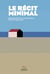Le récit minimal - Du minime au minimalisme. Littérature, arts, médias