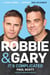 Robbie and Gary - It's Complicated - The Unauthorised Biography