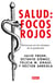 Salud: Focos rojos - Retroceso en los tiempos de la pandemia