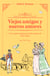 Viejos amigos y nuevos amores - Una secuela imaginaria de las novelas de Jane Austen