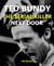 Ted Bundy - The Serial Killer Next Door