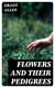 Flowers and Their Pedigrees