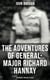 The Adventures of General-Major Richard Hannay: 7 Espionage & Mystery Classics - The Thirty-Nine Steps, Greenmantle, Mr Standfast, The Three Hostages, The Island of Sheep
