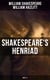 Shakespeare's Henriad (Book 1-4) - Including a Detailed Analysis of the Main Characters: Richard II, King Henry IV and King Henry V