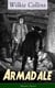 Armadale (Mystery Classic) - A Suspense Novel from the prolific English writer, best known for The Woman in White, No Name, The Moonstone, The Dead Secret, Man and Wife, Poor Miss Finch, The Black Robe, The Law and The Lady…