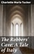 The Robbers' Cave: A Tale of Italy