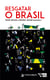 Resgatar o Brasil