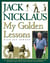 My Golden Lessons - 100-Plus Ways to Improve Your Shots, Lower Your Scores and Enjoy Golf Much, Much More