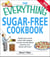 The Everything Sugar-Free Cookbook - Make Sugar-Free Dishes you and your Family will Crave!